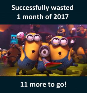 Minions - Successfully Wasted 1 Month