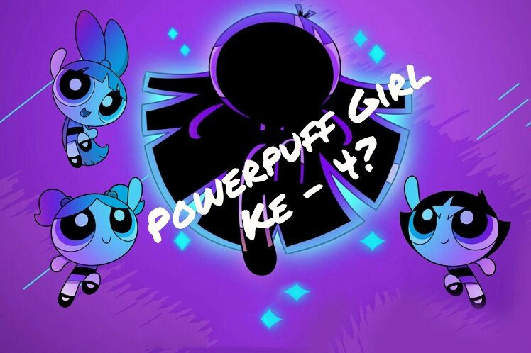 Ahli Powerpuff Girl Ke-4